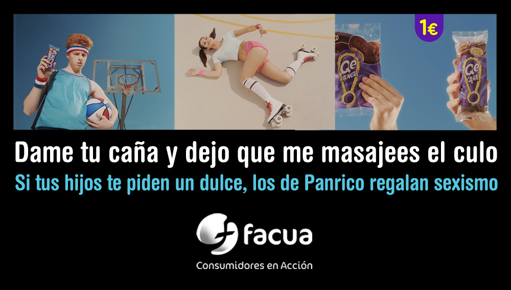 Facua denuncia el "estúpido y machista" anuncio de Panrico